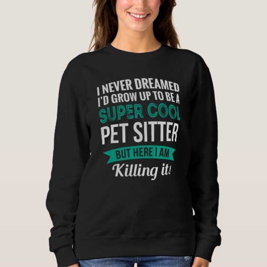 Pet Sitter Appreciation スウェットシャツ (正面)