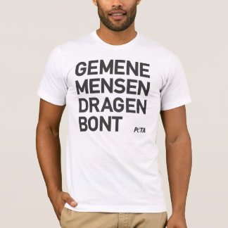PETA Gemene mensen dragen bont Tシャツ