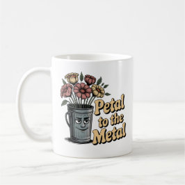 Petal to the Metal | 混沌とした愛のユーモアとダジャレ コーヒーマグカップ