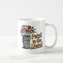 Petal to the Metal | 混沌とした愛のユーモアとダジャレ コーヒーマグカップ