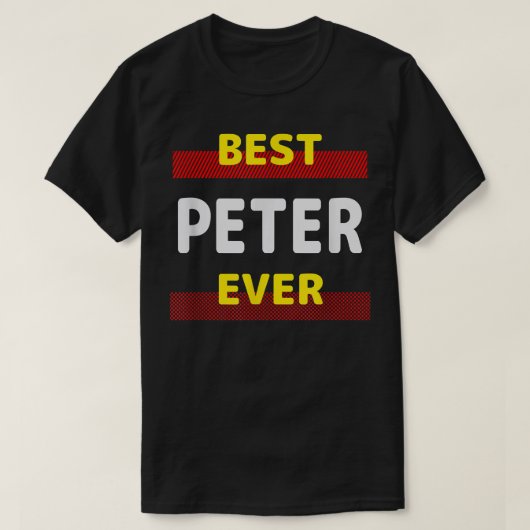 Peter Ever 最高の Friends Name Buddy Nickname Person Tシャツ (デザイン正面)
