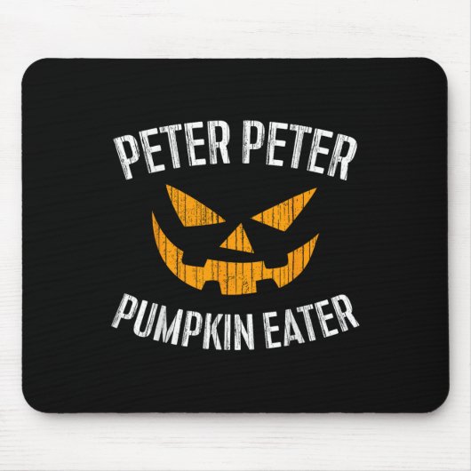 Peter Peter Pumpkin Eater Halloween Costume Shirt  マウスパッド (正面)