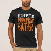 Peter Pumpkin Eater/Peter Peter Gift Tシャツ (正面)