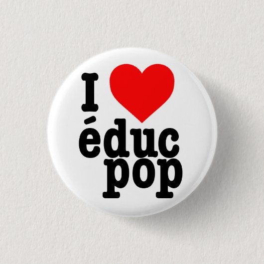 Petit Badge I love educ pop 缶バッジ (正面)