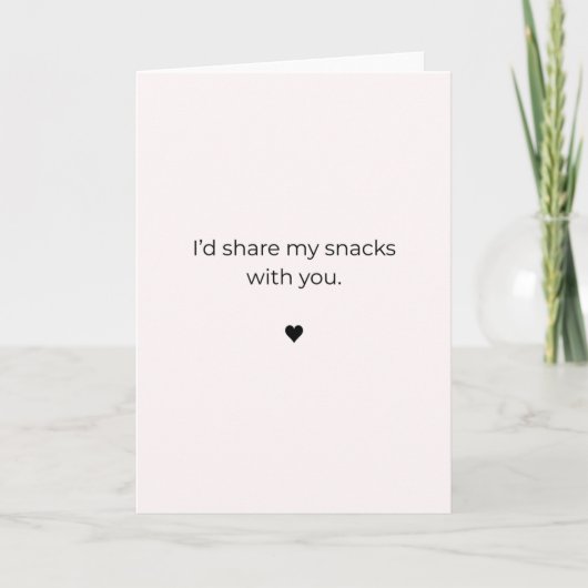 Petty Valentine Card– I'd Share My Snacks With You カード (正面)