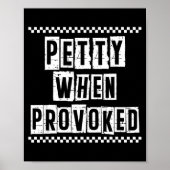 Petty When Provoked Sarcastic Quote Work Saying Sn ポスター (正面)