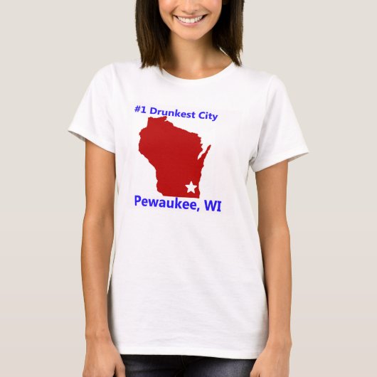PewaukeeのWI #1 Drunkest都市女性のTシャツ Tシャツ (正面)
