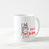Pff-fft Iは迷惑を掛けることができません--猫のユーモアの芸術 コーヒーマグカップ (正面右)