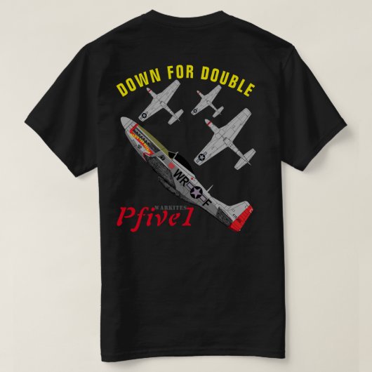 Pfive1 P-51D "倍のために" Tシャツ (デザイン裏面)