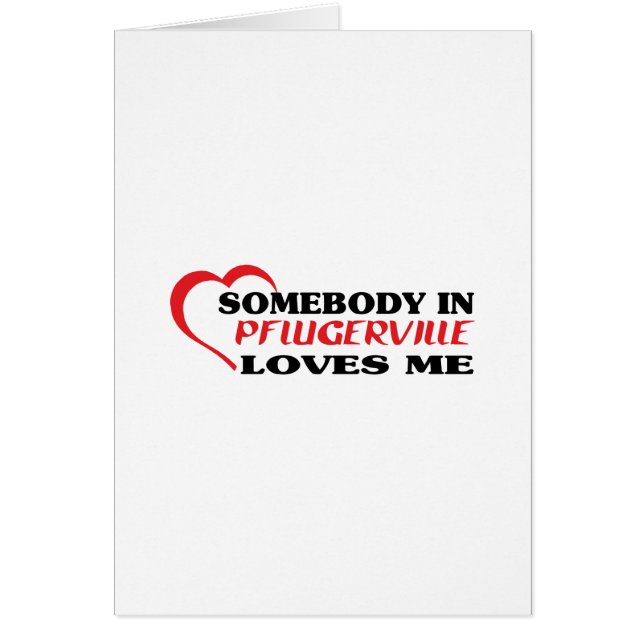 Pflugervilleの誰かが私のtシャツを愛している (正面)