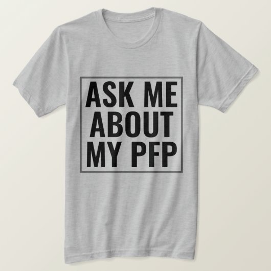 PFPプロ頼ファイルの写真NFTについておもしろい Tシャツ (デザイン正面)