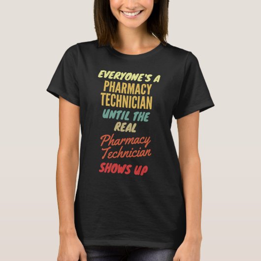 Phまで誰もが薬局のテクニシャン実在である Tシャツ (正面)