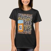 Pharm Tech Pharmacy Technician Life Rx Medicine Jo Tシャツ (正面)