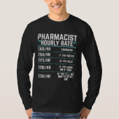Pharmacist Hourly Rate Pharmacy Technician Day Stu Tシャツ (正面)
