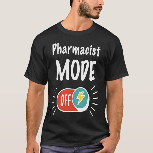 Pharmacist Mode On For hardworking And Motivated P Tシャツ (正面)