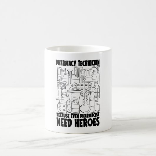 Pharmacist Need Heroes Medicine Pharmacy Tech コーヒーマグカップ (中央)
