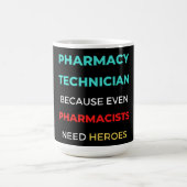 Pharmacy Technician Because Even Pharmacists コーヒーマグカップ (中央)