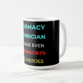 Pharmacy Technician Because Even Pharmacists コーヒーマグカップ (正面右)