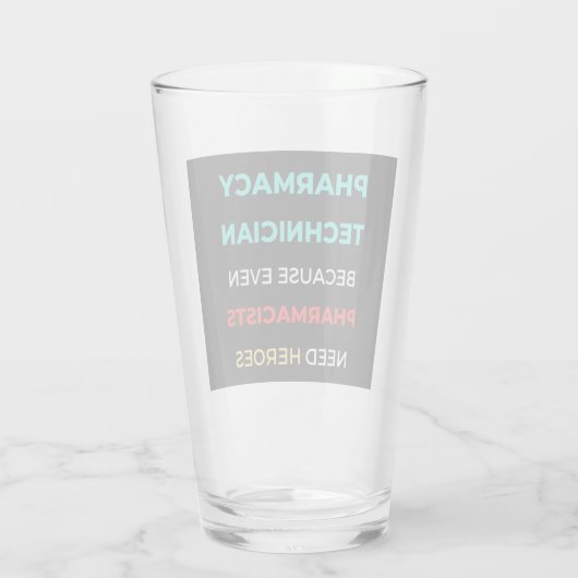 Pharmacy Technician Because Even Pharmacists タンブラーグラス (裏面)