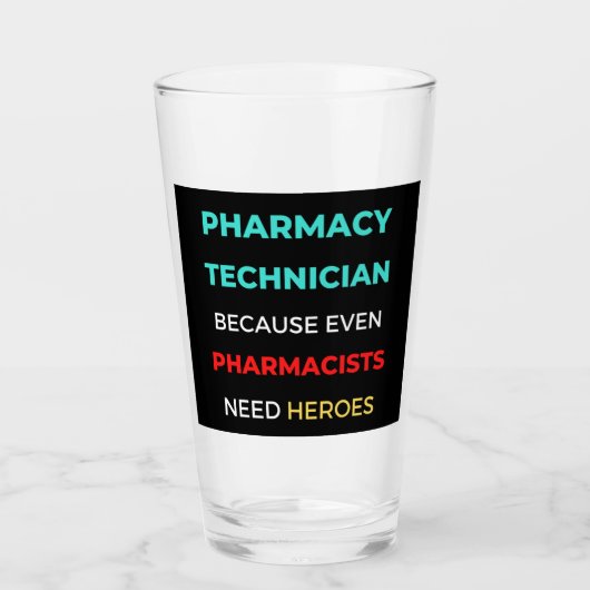 Pharmacy Technician Because Even Pharmacists タンブラーグラス (正面)