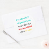 Pharmacy Technician Because Even Pharmacists 2 ラウンドシール (封筒)