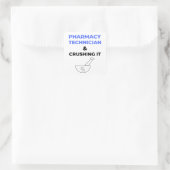 Pharmacy Technician & Crushing It 2 スクエアシール (バッグ)