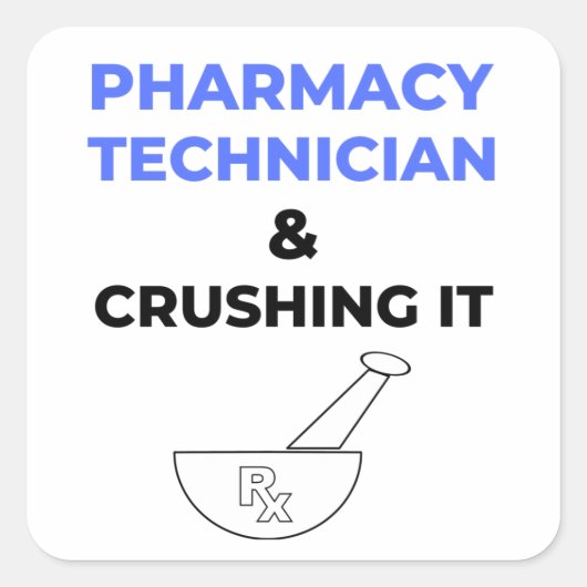 Pharmacy Technician & Crushing It 2 スクエアシール (正面)