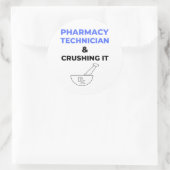 Pharmacy Technician & Crushing It 2 ラウンドシール (バッグ)