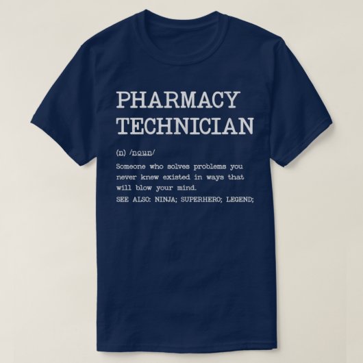 Pharmacy Technician Definition Design Tシャツ (デザイン正面)