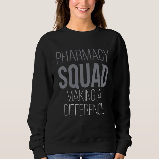Pharmacy Technician  For Pharmacist Pharmacy Squad スウェットシャツ (正面)