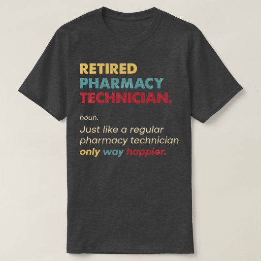 Pharmacy Technician Retired Retro Definition Desig Tシャツ (デザイン正面)