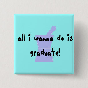 PharmD (薬学学生)は"卒業し"たいと思います 缶バッジ