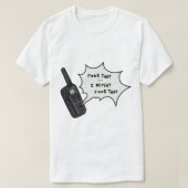 Phasmophobia F That Walkie Talkie Tシャツ (デザイン正面)
