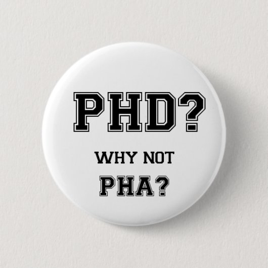 PhDか。 なぜないPhAか。 大きな期待のアジア人の父 缶バッジ (正面)