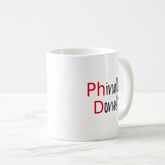 、PhDの卒業生される、Phinally卒業のギフト コーヒーマグカップ (正面右)