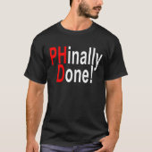 、PhDの卒業生される、Phinally卒業のギフトT-shi Tシャツ (正面)