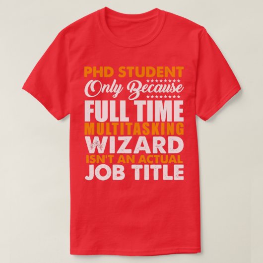 PHDの学生は実際の役職ではない1 Tシャツ (デザイン正面)