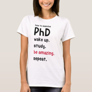 PhDを生き延びる方法 Tシャツ