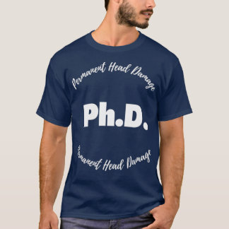 PhDパーマネントヘッド損傷10 Tシャツ