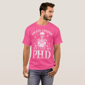 Phd卒業生が死んだけど私の得Phd卒業生は Tシャツ (正面フル)