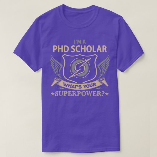 Phd学者あなたの超大国の仕事ギフトアイテムは何である Tシャツ (デザイン正面)