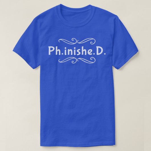 PhD論文PhD PhD完了 Tシャツ (デザイン正面)