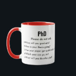 PhD、お願いしま頼せ、おもしろいPhD マグカップ<br><div class="desc">PhD、これらの質問頼はやめておもしろい下さい</div>