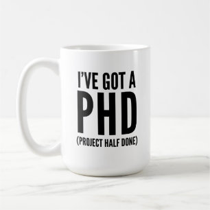 PHD(プロジェ得クトの半分の完了)を持っている コーヒーマグカップ