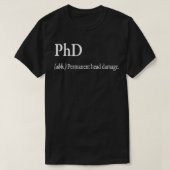 PhD abb Permanent head damage Tシャツ (デザイン正面)