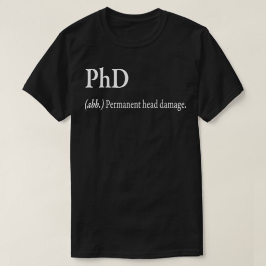 PhD abb Permanent head damage Tシャツ (デザイン正面)