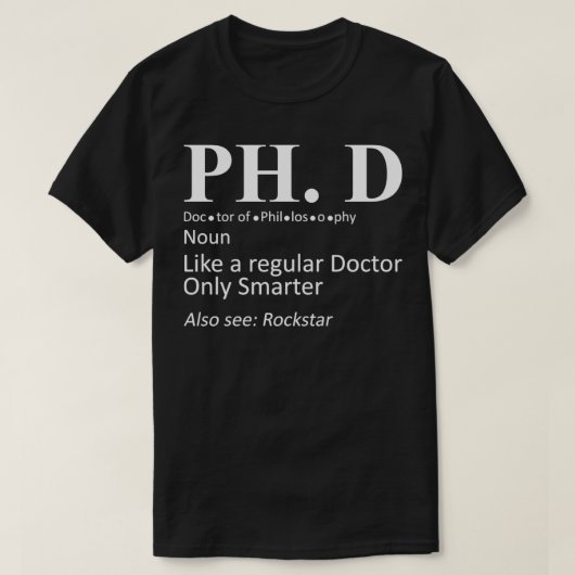 PhD Candidate Graduation Definition Doctorate Tシャツ (デザイン正面)