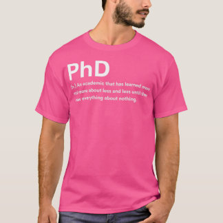 Phd Definition 4 Tシャツ
