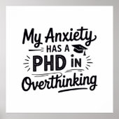PhD in Overthinking Funny Quote ポスター (正面)