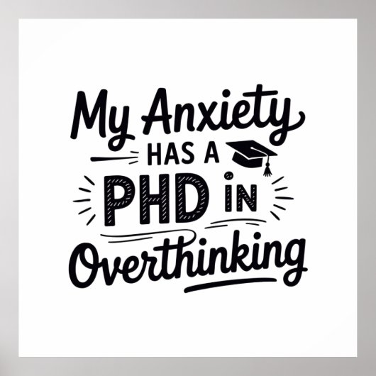 PhD in Overthinking Funny Quote ポスター (正面)